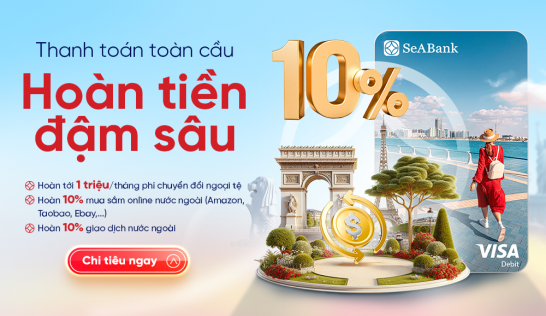 CHƯƠNG TRÌNH THÚC ĐẨY CHI TIÊU TẠI NƯỚC NGOÀI CHO CHỦ THẺ SEABANK